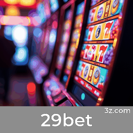 29bet: Plataforma de Apostas Segura e Divertida